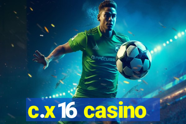 c.x16 casino